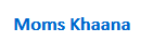 Moms Khaana